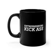 Load image into Gallery viewer, Entrepreneurs Kick Ass® 11oz Black Ceramic Mug
