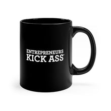 Load image into Gallery viewer, Entrepreneurs Kick Ass® 11oz Black Ceramic Mug
