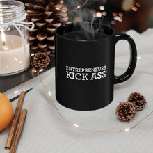 Load image into Gallery viewer, Entrepreneurs Kick Ass® 11oz Black Ceramic Mug
